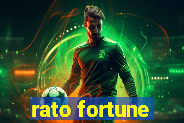 rato fortune